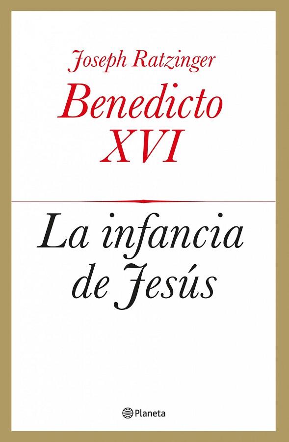 LA INFANCIA DE JESÚS | 9788408039433 | RATZINGER,JOSEPH( BENEDICTO XVI) | Llibreria Geli - Llibreria Online de Girona - Comprar llibres en català i castellà
