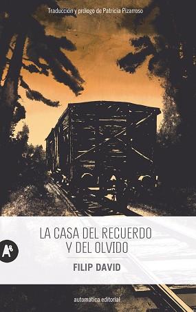 LA CASA DEL RECUERDO Y DEL OLVIDO | 9788415509936 | DAVID, FILIP | Llibreria Geli - Llibreria Online de Girona - Comprar llibres en català i castellà