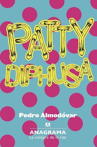 PATTY DIPHUSA | 9788433921079 | ALMODÓVAR,PEDRO | Llibreria Geli - Llibreria Online de Girona - Comprar llibres en català i castellà