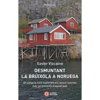 DESMUNTANT LA BRÚIXOLA A NORUEGA | 9788412698862 | VIZCAÍNO, XAVIER | Llibreria Geli - Llibreria Online de Girona - Comprar llibres en català i castellà