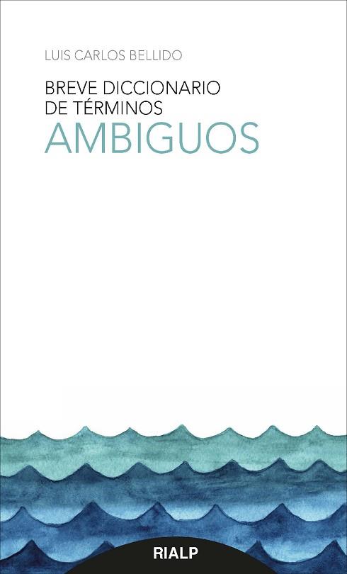 BREVE DICCIONARIO DE TéRMINOS AMBIGUOS | 9788432149559 | BELLIDO,LUIS CARLOS | Llibreria Geli - Llibreria Online de Girona - Comprar llibres en català i castellà