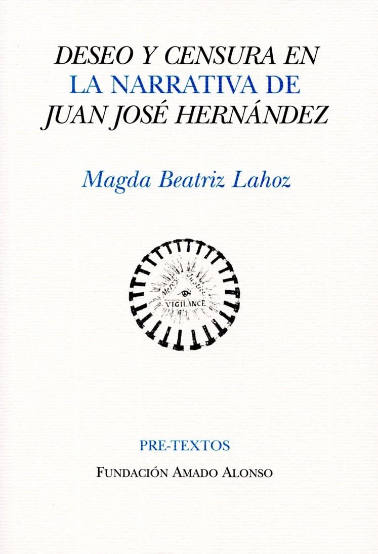 DESEO Y CENSURA EN LA NARRATIVA DE JUAN JOSE HERNANDEZ | 9788492913015 | LAHOZ,MAGDA BEATRIZ | Llibreria Geli - Llibreria Online de Girona - Comprar llibres en català i castellà