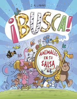 BUSCA!ANIMALES EN SU SALSA | 9788424666309 | LABARI,JOSE | Llibreria Geli - Llibreria Online de Girona - Comprar llibres en català i castellà
