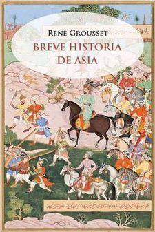BREVE HISTORIA DE ASIA | 9788412176315 | GROUSSET,RENÉ | Llibreria Geli - Llibreria Online de Girona - Comprar llibres en català i castellà