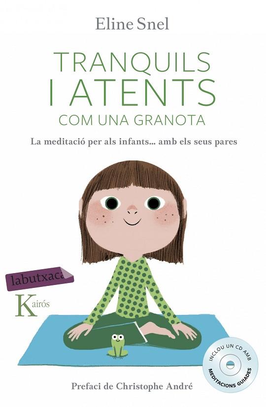 TRANQUILS I ATENTS COM UNA GRANOTA | 9788416334483 | SNEL,ELINE | Llibreria Geli - Llibreria Online de Girona - Comprar llibres en català i castellà