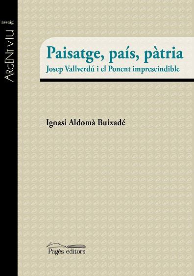 PAISATGE, PAÍS, PÀTRIA | 9788499757094 | ALDOMÀ BUIXADÉ,IGNASI | Llibreria Geli - Llibreria Online de Girona - Comprar llibres en català i castellà