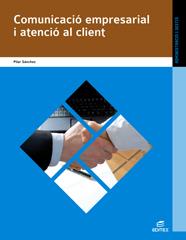 COMUNICACIO EMPRESARIAL I ATENCIO AL CLIENT | 9788497716703 | SANCHEZ,Mª PILAR | Llibreria Geli - Llibreria Online de Girona - Comprar llibres en català i castellà
