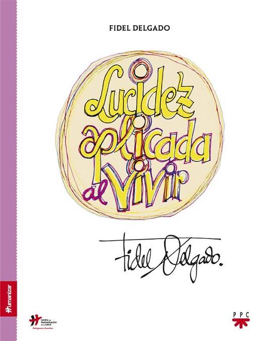 LUCIDEZ APLICADA AL VIVIR | 9788428830041 | DELGADO,FIDEL | Llibreria Geli - Llibreria Online de Girona - Comprar llibres en català i castellà