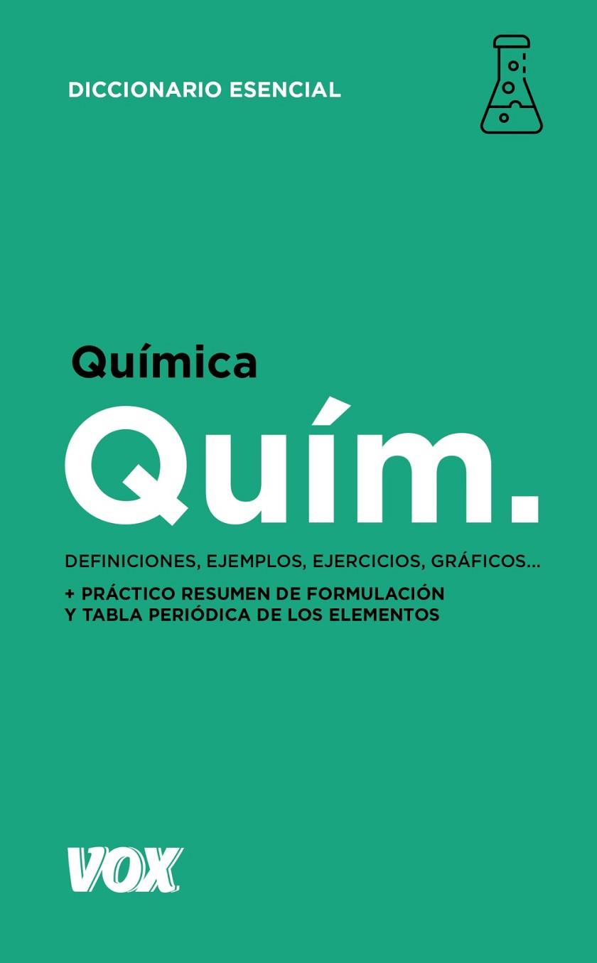 QUÍMICA(DICCIONARIO ESENCIAL) | 9788499743097 | VOX EDITORIAL | Libreria Geli - Librería Online de Girona - Comprar libros en catalán y castellano