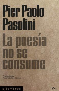 LA POESÍA NO SE CONSUME | 9788418481666 | PASOLINI,PIER PAOLO | Llibreria Geli - Llibreria Online de Girona - Comprar llibres en català i castellà