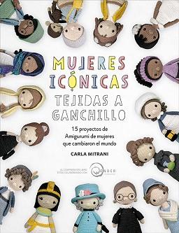 MUJERES ICÓNICAS TEJIDAS A GANCHILLO | 9788498746921 | MITRANI,CARLA | Llibreria Geli - Llibreria Online de Girona - Comprar llibres en català i castellà