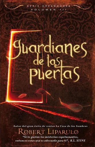 GUARDIANES DE LAS PUERTAS (DREAMHOUSE-3) | 9788423698592 | LIPARULO,ROBERT | Llibreria Geli - Llibreria Online de Girona - Comprar llibres en català i castellà