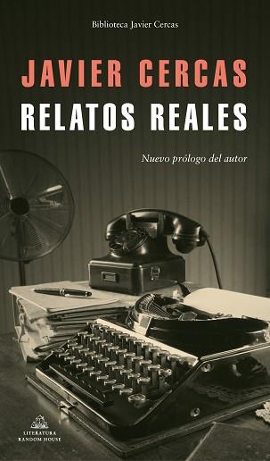 RELATOS REALES | 9788439736899 | CERCAS,JAVIER | Llibreria Geli - Llibreria Online de Girona - Comprar llibres en català i castellà