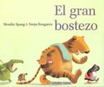 EL GRAN BOSTEZO | 9786074000238 | SPANG,MONIKA/BOUGAEVA,SONJA | Llibreria Geli - Llibreria Online de Girona - Comprar llibres en català i castellà