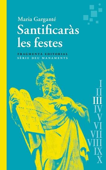 SANTIFICARÀS LES FESTES | 9788417796976 | GARGANTÉ,MARIA | Llibreria Geli - Llibreria Online de Girona - Comprar llibres en català i castellà