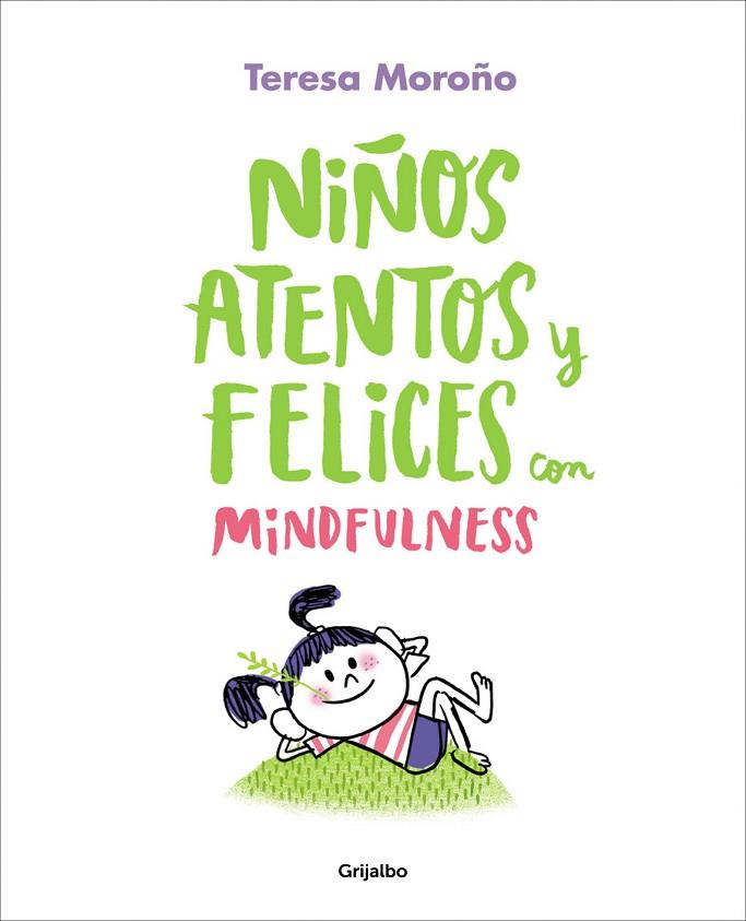 NIÑOS ATENTOS Y FELICES CON MINDFULNESS | 9788417338220 | MOROÑO,TERESA | Llibreria Geli - Llibreria Online de Girona - Comprar llibres en català i castellà