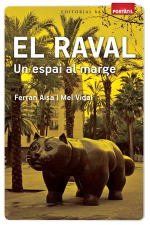 EL RAVAL.UN ESPAI AL MARGE | 9788415267263 | AISA,FERRAN | Libreria Geli - Librería Online de Girona - Comprar libros en catalán y castellano