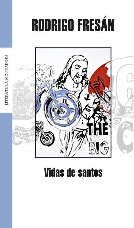 VIDAS DE SANTOS | 9788439710486 | FRESAN,RODRIGO | Llibreria Geli - Llibreria Online de Girona - Comprar llibres en català i castellà