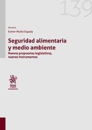 SEGURIDAD ALIMENTARIA Y MEDIO AMBIENTE  | 9788411306638 | MUÑIZ ESPADA,ESTHER | Llibreria Geli - Llibreria Online de Girona - Comprar llibres en català i castellà