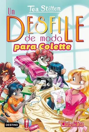 UN DESFILE DE MODA PARA COLETTE | 9788408202257 | STILTON,TEA | Llibreria Geli - Llibreria Online de Girona - Comprar llibres en català i castellà