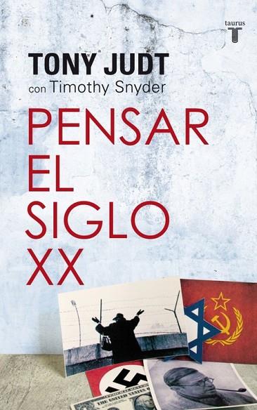 PENSAR EL SIGLO XX | 9788430609109 | JUDT,TONY | Libreria Geli - Librería Online de Girona - Comprar libros en catalán y castellano