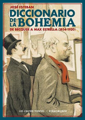 DICCIONARIO DE LA BOHEMIA.DE BÉCQUER A MAX ESTRELLA(1854-1920) | 9788416981595 | ESTEBAN, JOSÉ | Llibreria Geli - Llibreria Online de Girona - Comprar llibres en català i castellà