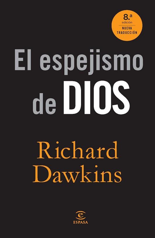 EL ESPEJISMO DE DIOS (8ª EDICIÓN 2012) | 9788467008913 | DAWKINS,RICHARD | Llibreria Geli - Llibreria Online de Girona - Comprar llibres en català i castellà