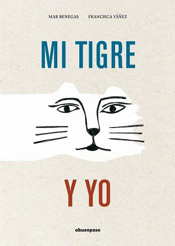 MI TIGRE Y YO | 9788417555573 | BENEGAS ORTIZ,MAR | Llibreria Geli - Llibreria Online de Girona - Comprar llibres en català i castellà