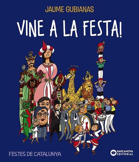 VINE A LA FESTA! | 9788448947736 | GUBIANAS,JAUME | Llibreria Geli - Llibreria Online de Girona - Comprar llibres en català i castellà