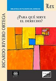 PARA QUÉ SIRVE EL DERECHO? | 9789563928907 | RIVERO ORTEGA,RICARDO | Llibreria Geli - Llibreria Online de Girona - Comprar llibres en català i castellà