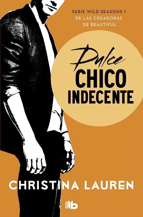 DULCE CHICO INDECENTE(WILD SEASONS 1) | 9788490708248 | LAUREN,CHRISTINA | Llibreria Geli - Llibreria Online de Girona - Comprar llibres en català i castellà