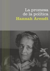 LA PROMESA DE LA POLITICA | 9788449320651 | ARENDT,HANNAH | Llibreria Geli - Llibreria Online de Girona - Comprar llibres en català i castellà