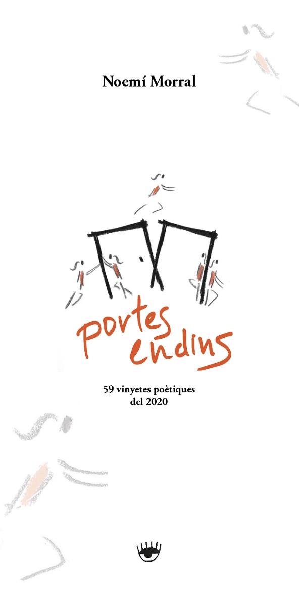 PORTES ENDINS.59 VINYETES POÈTIQUES DEL 2020 | 9788412286236 | MORRAL PALACIO,NOEMÍ | Llibreria Geli - Llibreria Online de Girona - Comprar llibres en català i castellà