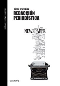 CURSO GENERAL DE REDACCION PERIODISTICA | 9788497321426 | MARTINEZ ALBERTOS,JOSE LUIS | Llibreria Geli - Llibreria Online de Girona - Comprar llibres en català i castellà