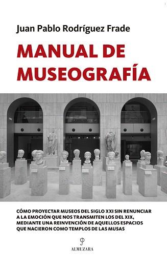 MANUAL DE MUSEOGRAFÍA | 9788417558888 | RODRÍGUEZ FRADE,JUAN PABLO | Llibreria Geli - Llibreria Online de Girona - Comprar llibres en català i castellà