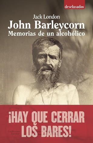 JOHN BARLEYCORN.MEMORIAS DE UN ALCOHÓLICO | 9788418093821 | LONDON,JACK | Llibreria Geli - Llibreria Online de Girona - Comprar llibres en català i castellà