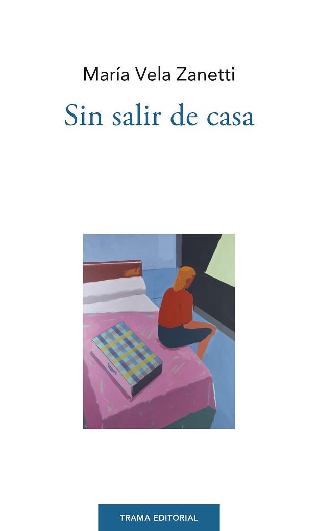 SIN SALIR DE CASA | 9788412049350 | VELA ZANETTI,MARÍA | Llibreria Geli - Llibreria Online de Girona - Comprar llibres en català i castellà