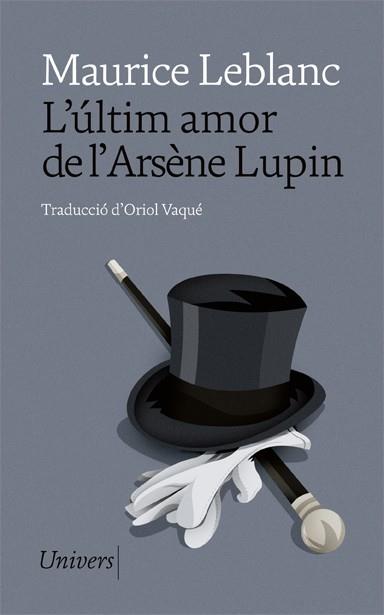 L'ÚLTIM AMOR DE L'ARSÈNE LUPIN | 9788418375675 | LEBLANC,MAURICE | Llibreria Geli - Llibreria Online de Girona - Comprar llibres en català i castellà