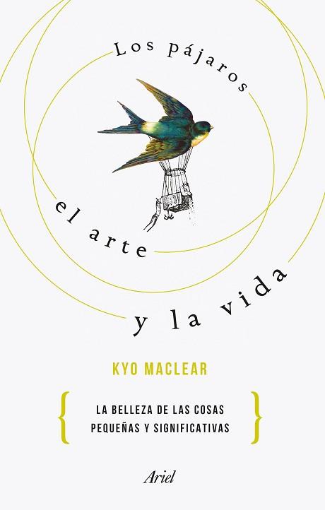 LOS PÁJAROS,EL ARTE Y LA VIDA | 9788434433526 | MACLEAR,KYO | Llibreria Geli - Llibreria Online de Girona - Comprar llibres en català i castellà