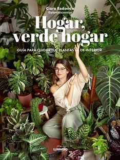 HOGAR,VERDE HOGAR | 9788418820748 | CLARA REDONDO (@PLANTITISCRONICA) | Llibreria Geli - Llibreria Online de Girona - Comprar llibres en català i castellà