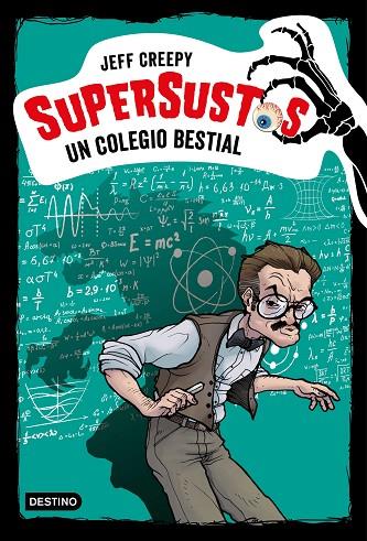 SUPERSUSTOS.UN COLEGIO BESTIAL | 9788408204312 | CREEPY,JEFF | Llibreria Geli - Llibreria Online de Girona - Comprar llibres en català i castellà