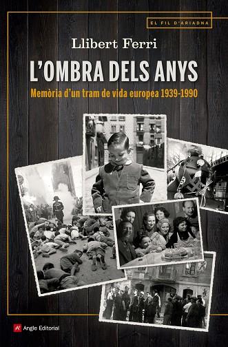 L'OMBRA DELS ANYS.MEMÒRIA D'UN TRAM DE VIDA EUROPEA(1939-1990) | 9788417214623 | FERRI MATEO,LLIBERT | Llibreria Geli - Llibreria Online de Girona - Comprar llibres en català i castellà