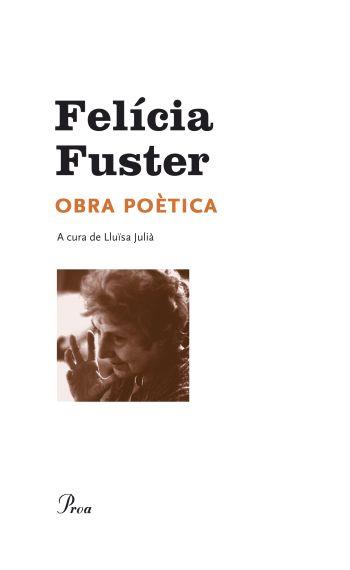 OBRA POETICA | 9788482569338 | FUSTER,FELICIA | Libreria Geli - Librería Online de Girona - Comprar libros en catalán y castellano