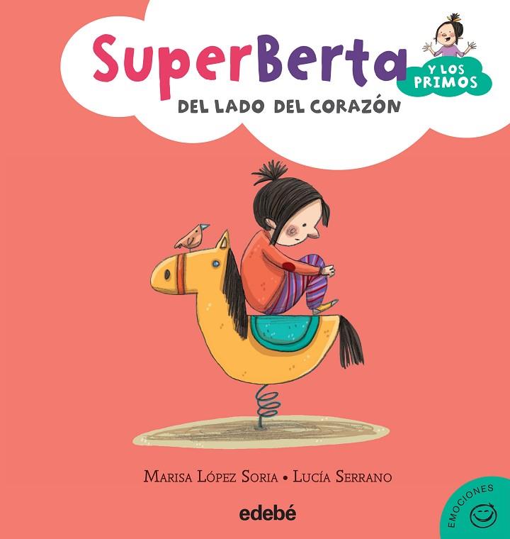SUPERBERTA Y LOS PRIMOS-3.DEL LADO DEL CORAZÓN (TD) | 9788468315904 | LÓPEZ SORIA,MARISA/SERRANO,LUCÍA  | Llibreria Geli - Llibreria Online de Girona - Comprar llibres en català i castellà