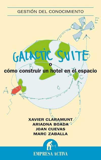 GALACTIC SUITE O COMO CONSTRUIR UN HOTEL EN EL ESPACIO | 9788492452378 | CLARAMUNT,XAVIER/BOADA,ARIADNA/CUEVAS,JOAN/ZABALLA | Llibreria Geli - Llibreria Online de Girona - Comprar llibres en català i castellà