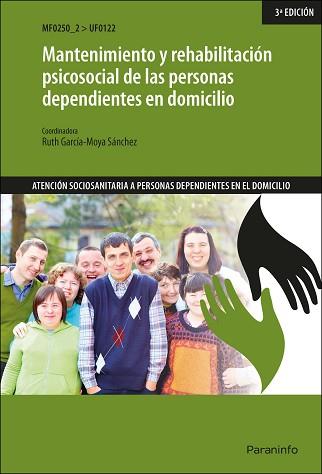 MANTENIMIENTO Y REHABILITACIÓN PSICOSOCIAL DE LAS PERSONAS DEPENDIENTES EN DOMICILIO | 9788413660585 | GARCÍA-MOYA SÁNCHEZ, RUTH | Llibreria Geli - Llibreria Online de Girona - Comprar llibres en català i castellà