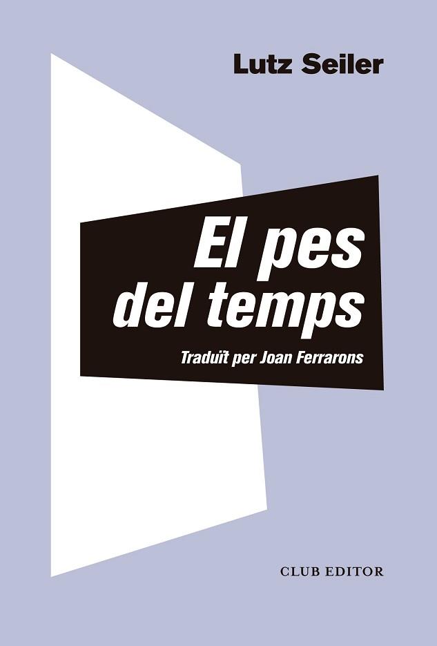 EL PES DEL TEMPS | 9788473292412 | SEILER,LUTZ | Llibreria Geli - Llibreria Online de Girona - Comprar llibres en català i castellà