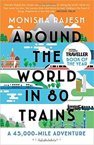 AROUND THE WORLD IN 80 TRAINS | 9781408869772 | RAJESH,MONISHA | Llibreria Geli - Llibreria Online de Girona - Comprar llibres en català i castellà