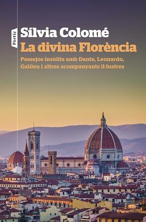 LA DIVINA FLORÈNCIA | 9788498094947 | COLOMÉ,SÍLVIA | Libreria Geli - Librería Online de Girona - Comprar libros en catalán y castellano
