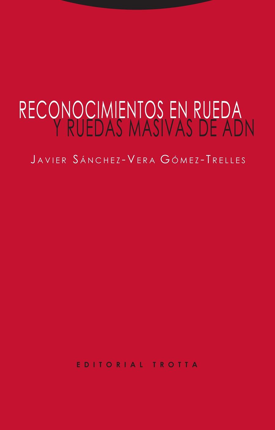 RECONOCIMIENTOS EN RUEDA Y RUEDAS MASIVAS DE ADN | 9788498797862 | SÁNCHEZ-VERA GÓMEZ-TRELLES, JAVIER | Llibreria Geli - Llibreria Online de Girona - Comprar llibres en català i castellà